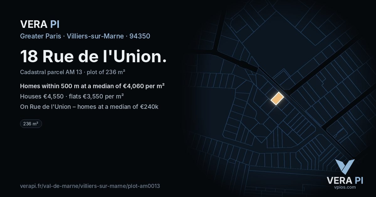 18 Rue de l'Union, Villiers-sur-Marne at night – the plot lit, the parcels around coloured by the prices near them