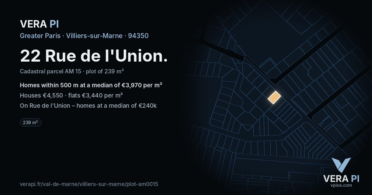 22 Rue de l'Union, Villiers-sur-Marne at night – the plot lit, the parcels around coloured by the prices near them