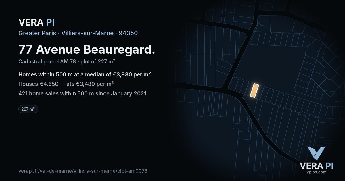77 Avenue Beauregard, Villiers-sur-Marne at night – the plot lit, the parcels around coloured by the prices near them
