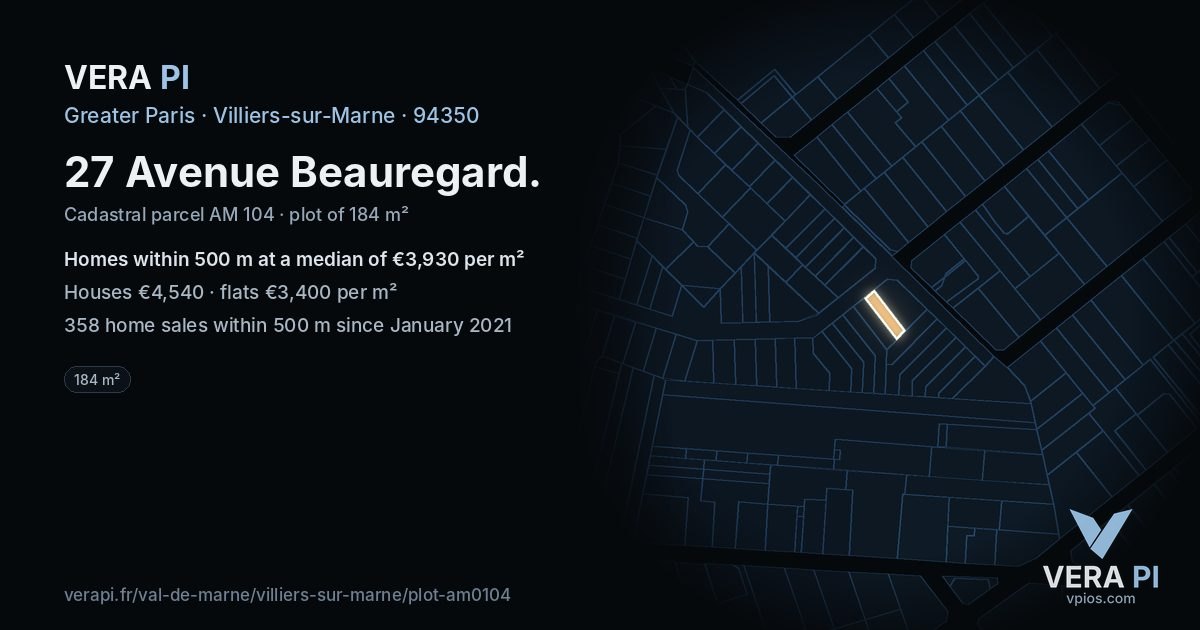 27 Avenue Beauregard, Villiers-sur-Marne at night – the plot lit, the parcels around coloured by the prices near them