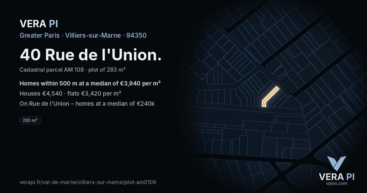 40 Rue de l'Union, Villiers-sur-Marne at night – the plot lit, the parcels around coloured by the prices near them