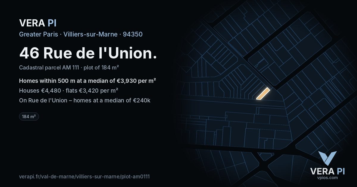 46 Rue de l'Union, Villiers-sur-Marne at night – the plot lit, the parcels around coloured by the prices near them
