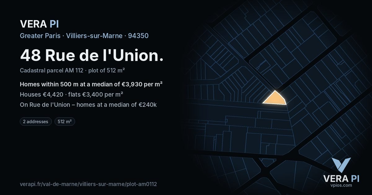 48 Rue de l'Union, Villiers-sur-Marne at night – the plot lit, the parcels around coloured by the prices near them