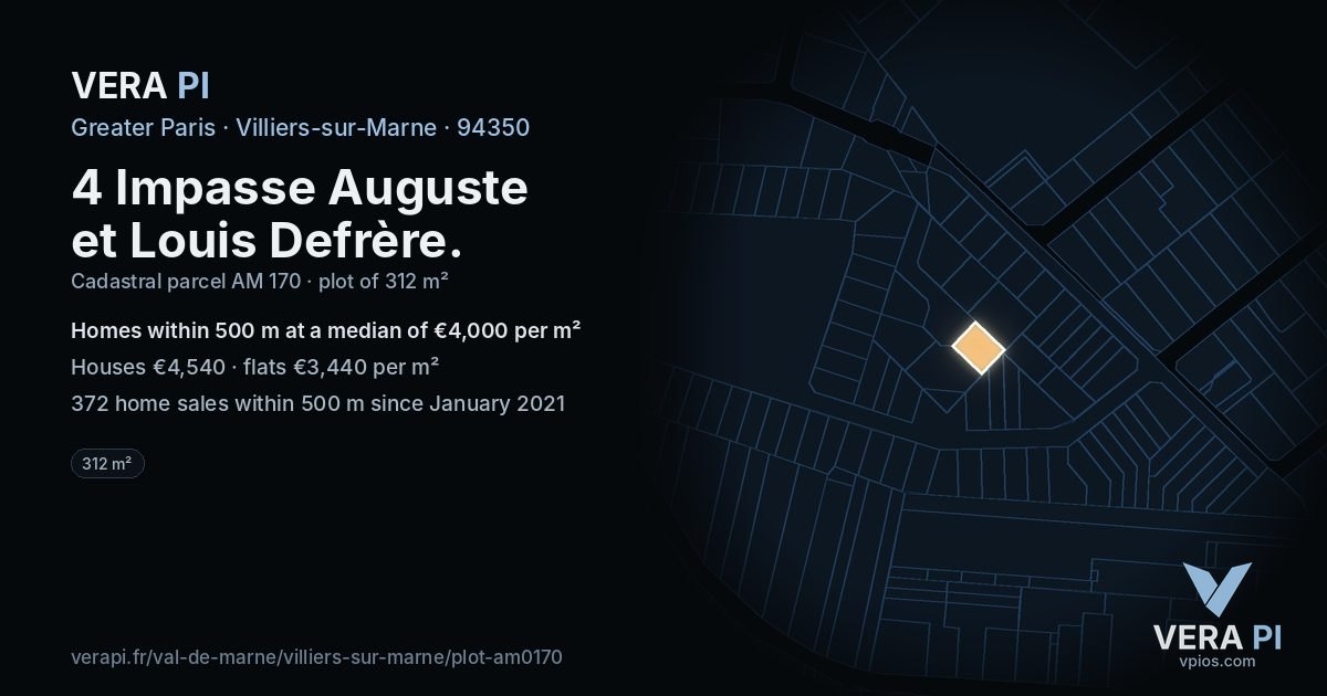 4 Impasse Auguste et Louis Defrère, Villiers-sur-Marne at night – the plot lit, the parcels around coloured by the prices near them