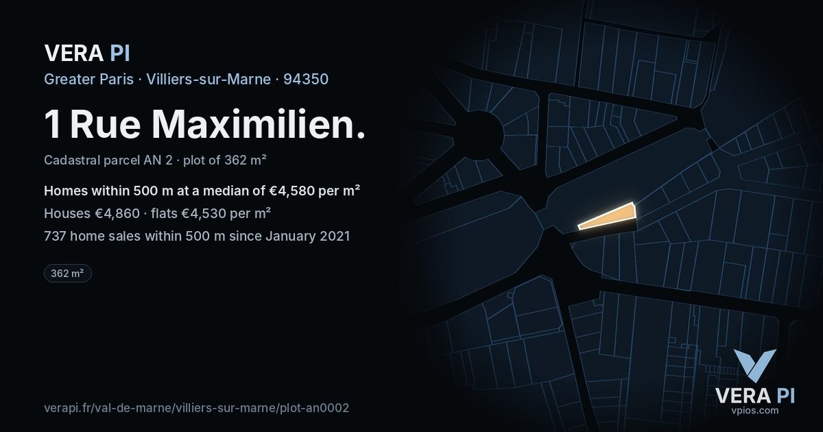 1 Rue Maximilien, Villiers-sur-Marne at night – the plot lit, the parcels around coloured by the prices near them