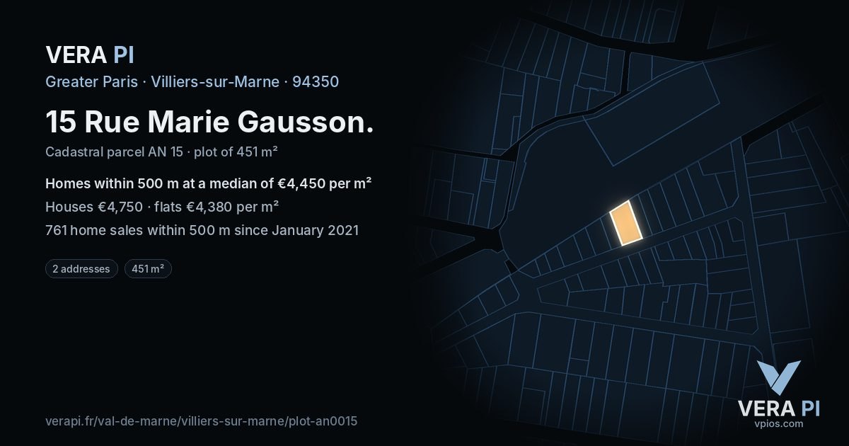 15 Rue Marie Gausson, Villiers-sur-Marne at night – the plot lit, the parcels around coloured by the prices near them