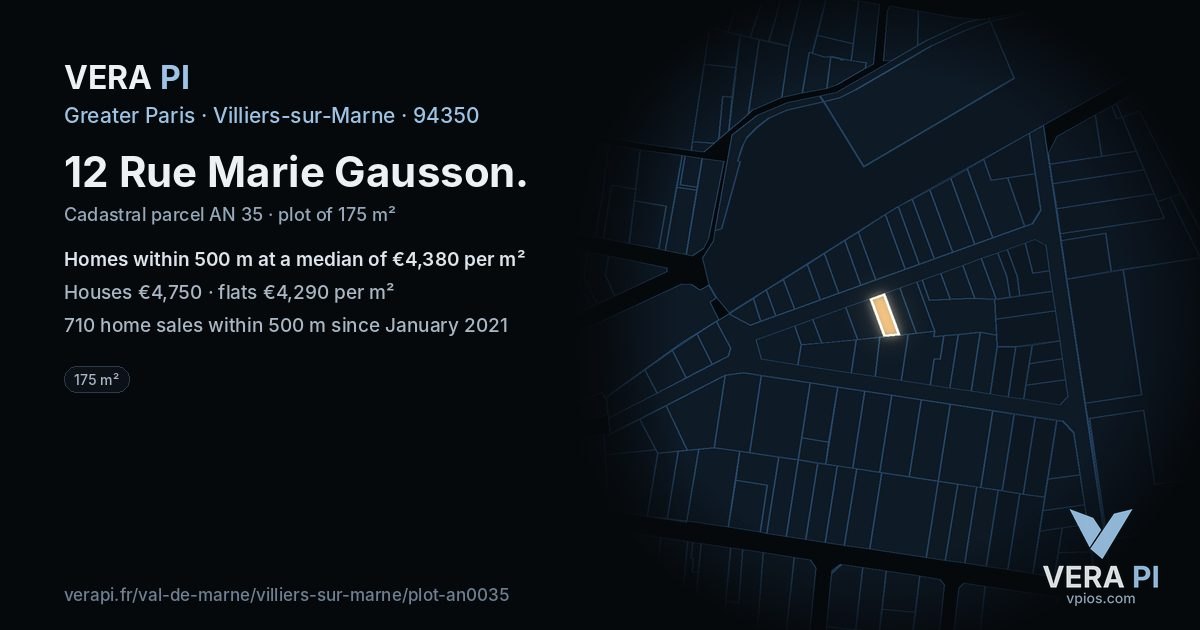12 Rue Marie Gausson, Villiers-sur-Marne at night – the plot lit, the parcels around coloured by the prices near them