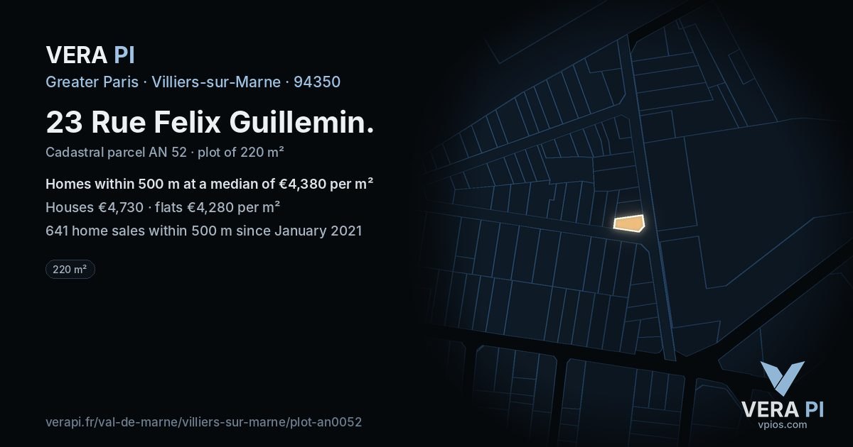 23 Rue Felix Guillemin, Villiers-sur-Marne at night – the plot lit, the parcels around coloured by the prices near them