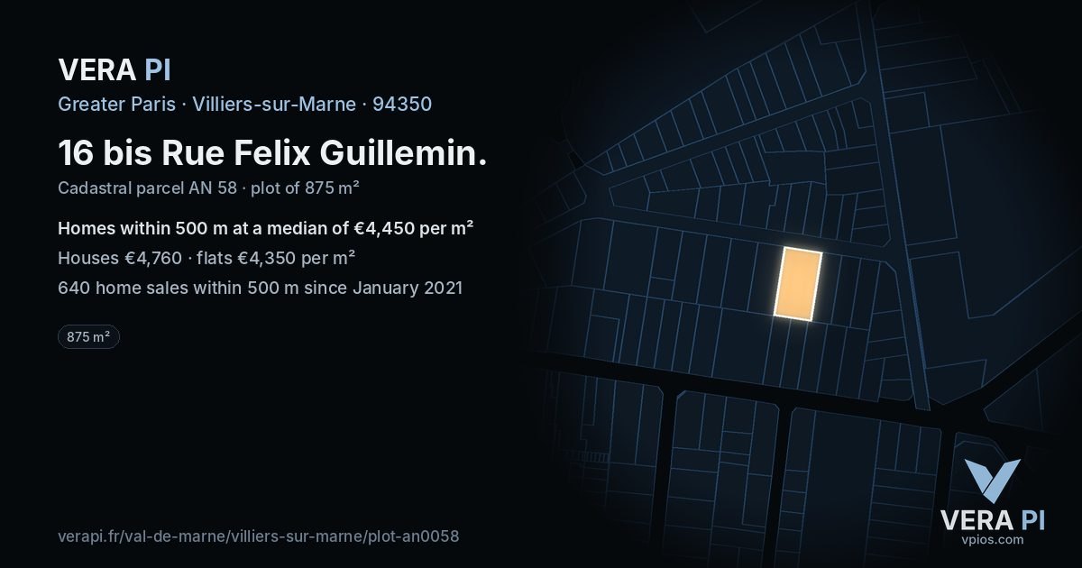 16 bis Rue Felix Guillemin, Villiers-sur-Marne at night – the plot lit, the parcels around coloured by the prices near them