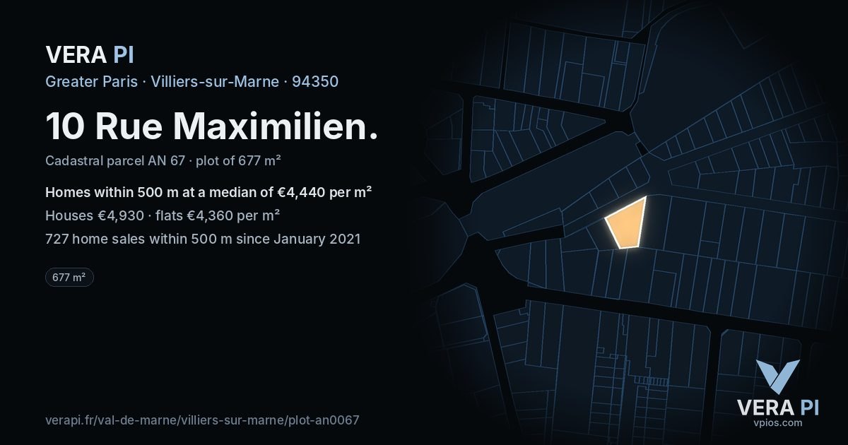 10 Rue Maximilien, Villiers-sur-Marne at night – the plot lit, the parcels around coloured by the prices near them