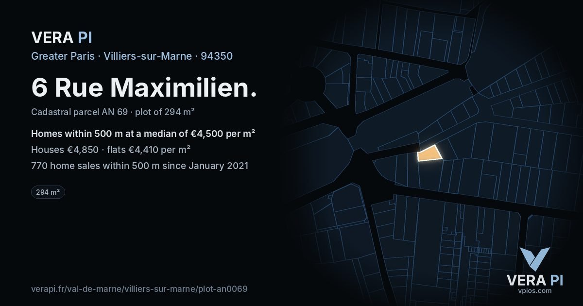 6 Rue Maximilien, Villiers-sur-Marne at night – the plot lit, the parcels around coloured by the prices near them