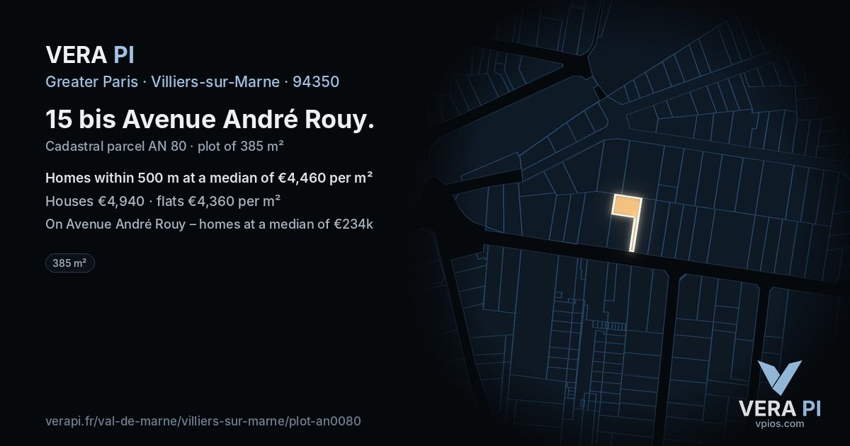 15 bis Avenue André Rouy, Villiers-sur-Marne at night – the plot lit, the parcels around coloured by the prices near them
