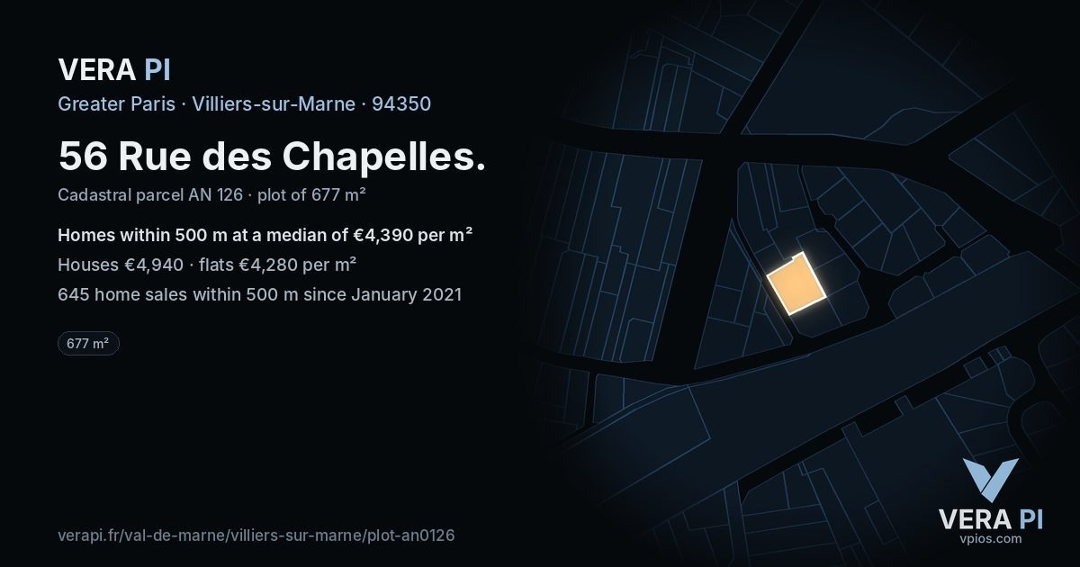56 Rue des Chapelles, Villiers-sur-Marne at night – the plot lit, the parcels around coloured by the prices near them