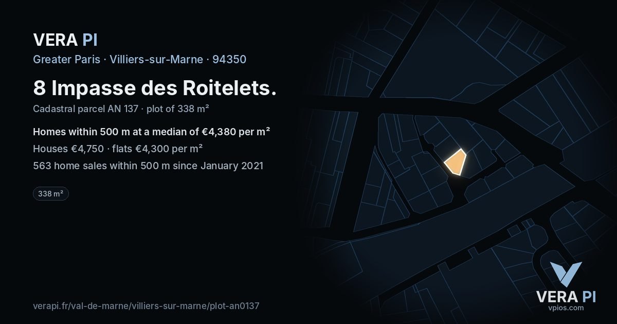 8 Impasse des Roitelets, Villiers-sur-Marne at night – the plot lit, the parcels around coloured by the prices near them