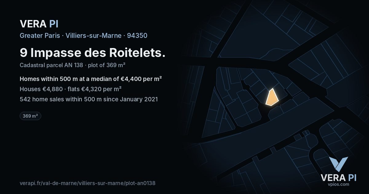 9 Impasse des Roitelets, Villiers-sur-Marne at night – the plot lit, the parcels around coloured by the prices near them