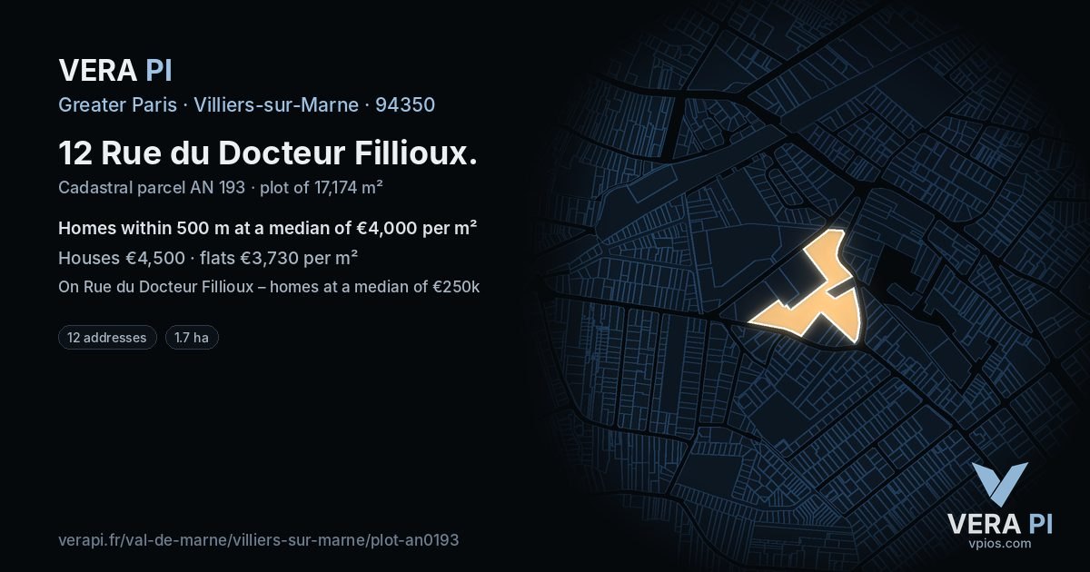 12 Rue du Docteur Fillioux, Villiers-sur-Marne at night – the plot lit, the parcels around coloured by the prices near them