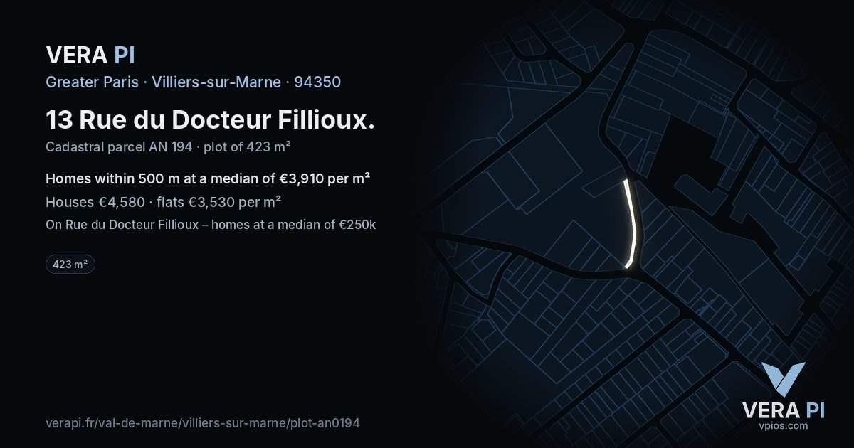 13 Rue du Docteur Fillioux, Villiers-sur-Marne at night – the plot lit, the parcels around coloured by the prices near them