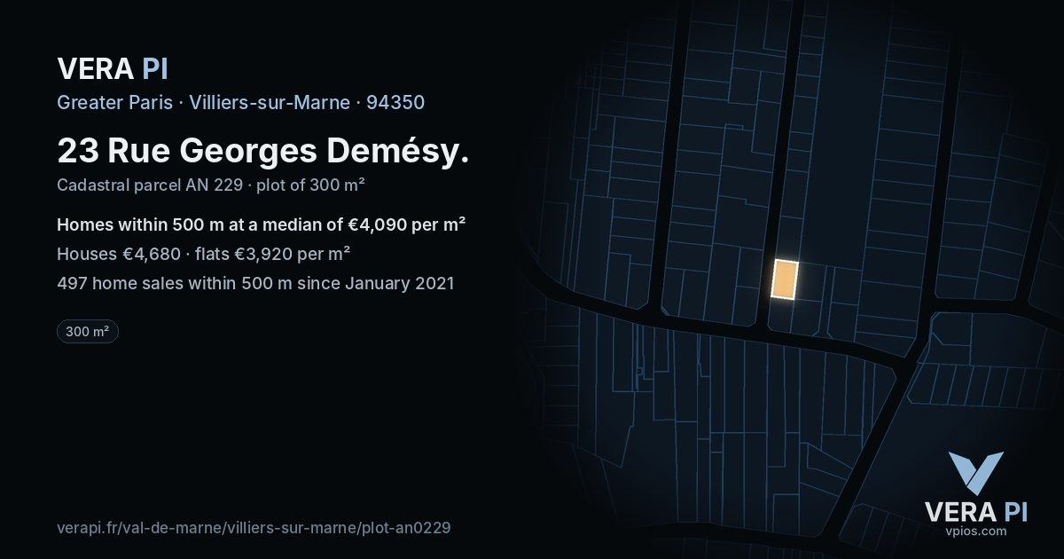 23 Rue Georges Demésy, Villiers-sur-Marne at night – the plot lit, the parcels around coloured by the prices near them