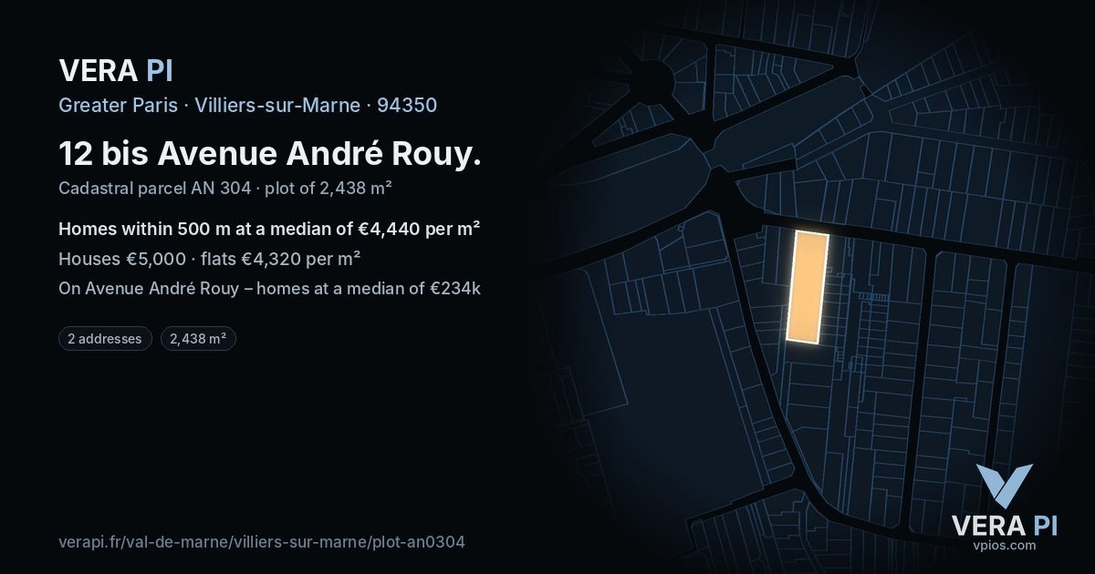 12 bis Avenue André Rouy, Villiers-sur-Marne at night – the plot lit, the parcels around coloured by the prices near them