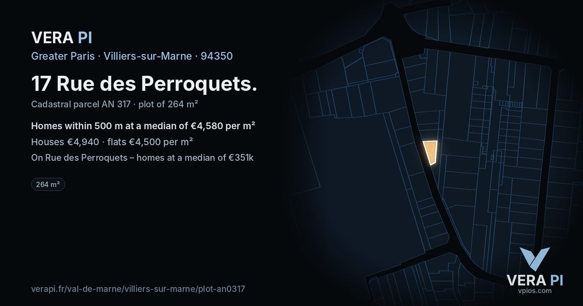 17 Rue des Perroquets, Villiers-sur-Marne at night – the plot lit, the parcels around coloured by the prices near them