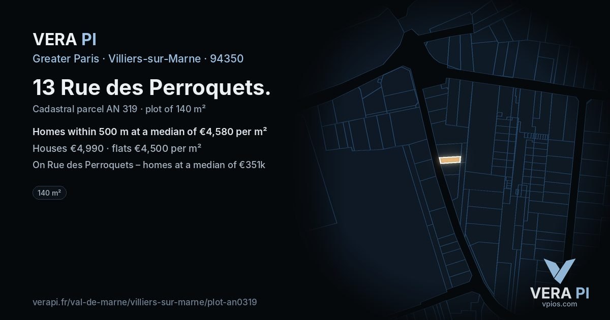 13 Rue des Perroquets, Villiers-sur-Marne at night – the plot lit, the parcels around coloured by the prices near them