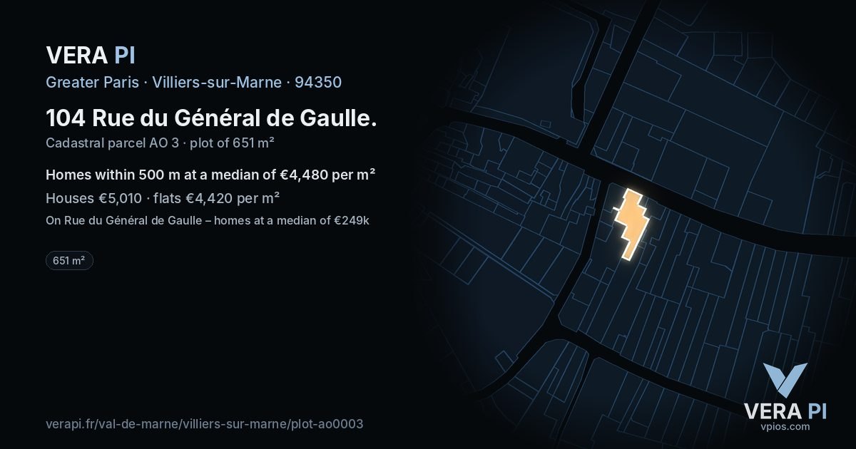 104 Rue du Général de Gaulle, Villiers-sur-Marne at night – the plot lit, the parcels around coloured by the prices near them