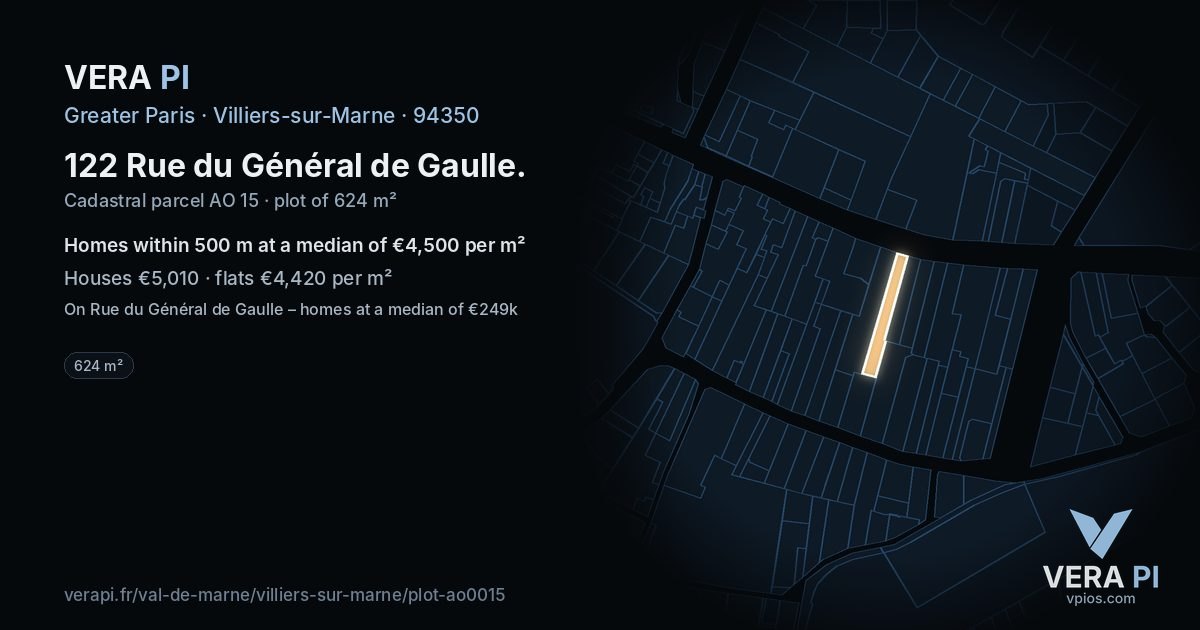 122 Rue du Général de Gaulle, Villiers-sur-Marne at night – the plot lit, the parcels around coloured by the prices near them