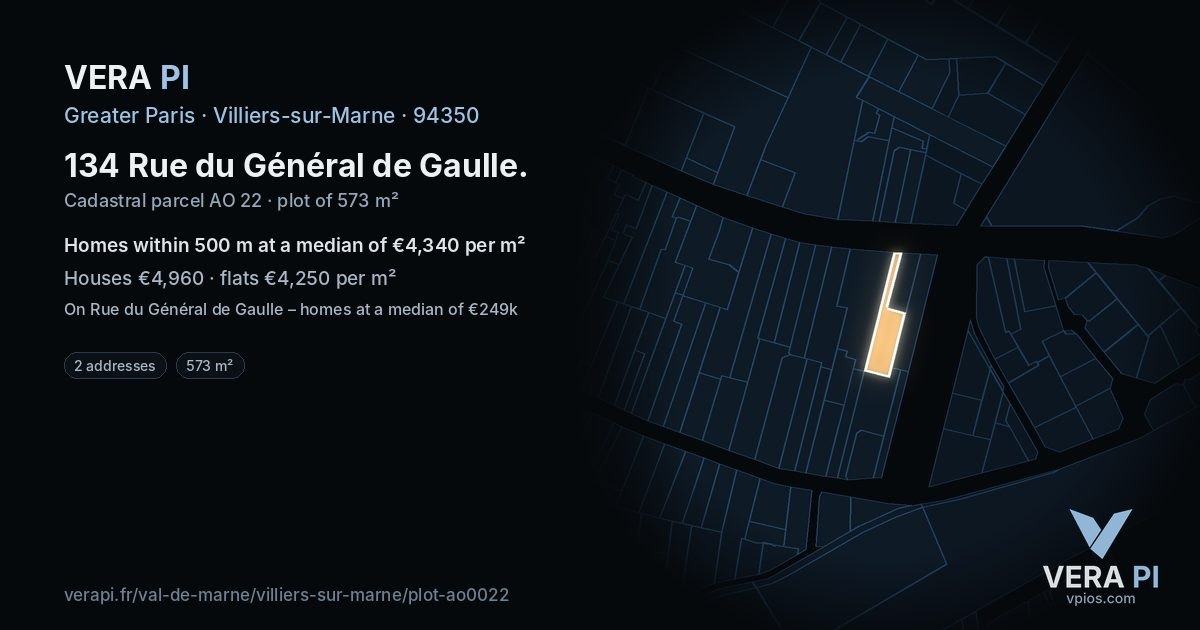 134 Rue du Général de Gaulle, Villiers-sur-Marne at night – the plot lit, the parcels around coloured by the prices near them