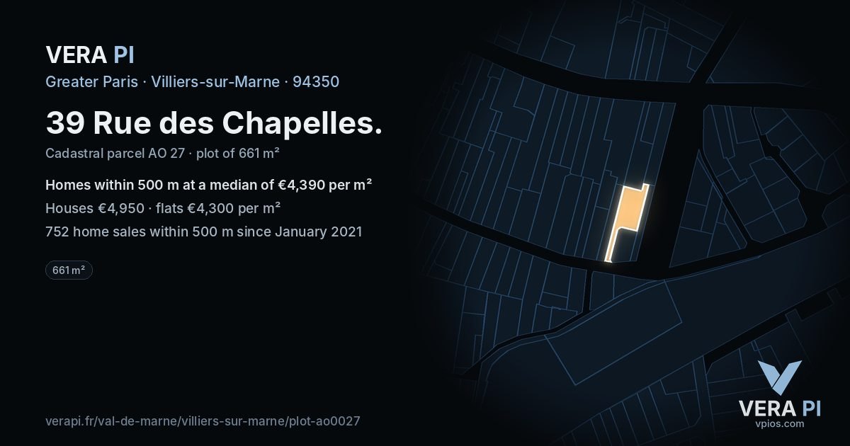 39 Rue des Chapelles, Villiers-sur-Marne at night – the plot lit, the parcels around coloured by the prices near them