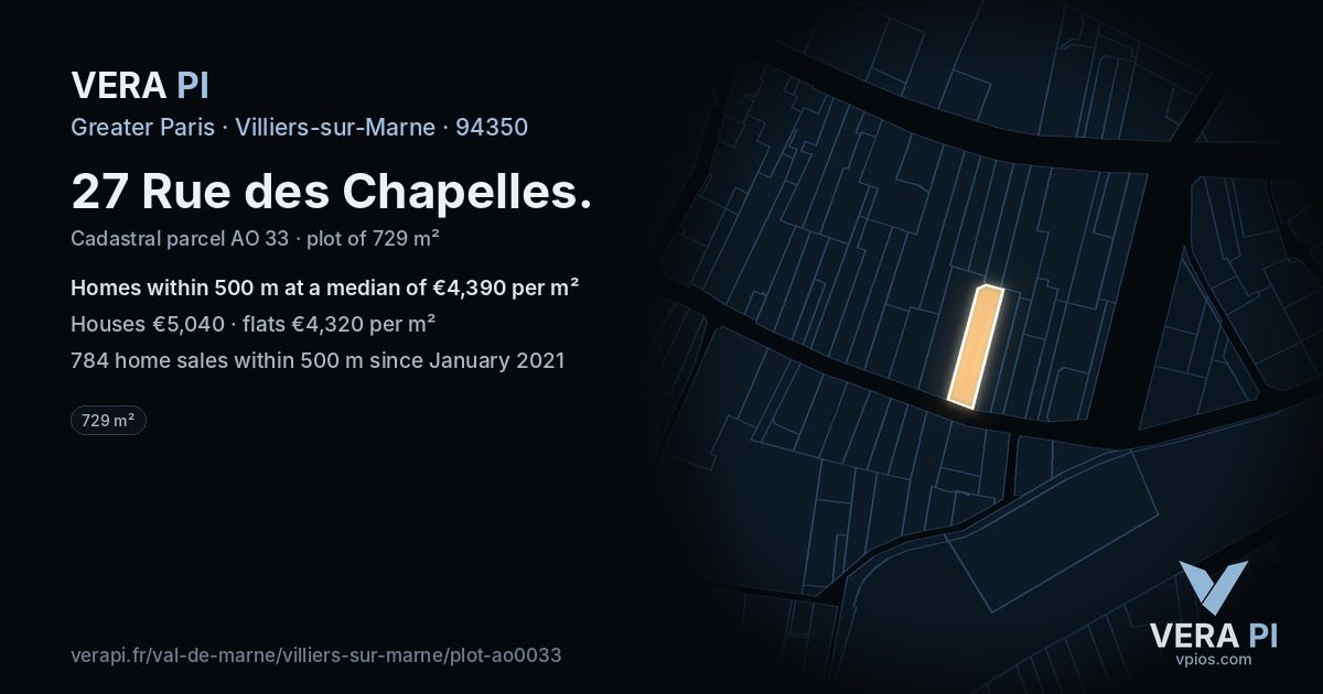 27 Rue des Chapelles, Villiers-sur-Marne at night – the plot lit, the parcels around coloured by the prices near them