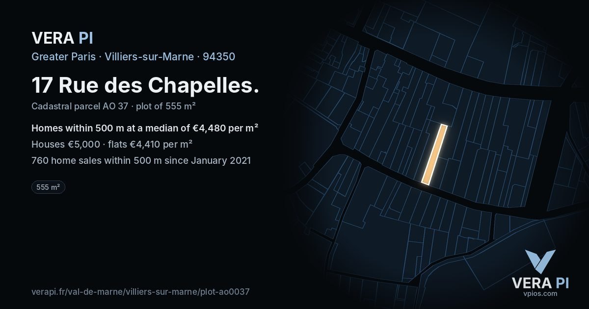17 Rue des Chapelles, Villiers-sur-Marne at night – the plot lit, the parcels around coloured by the prices near them