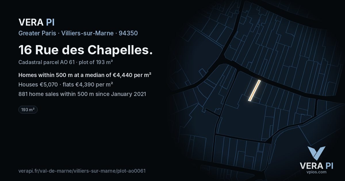 16 Rue des Chapelles, Villiers-sur-Marne at night – the plot lit, the parcels around coloured by the prices near them