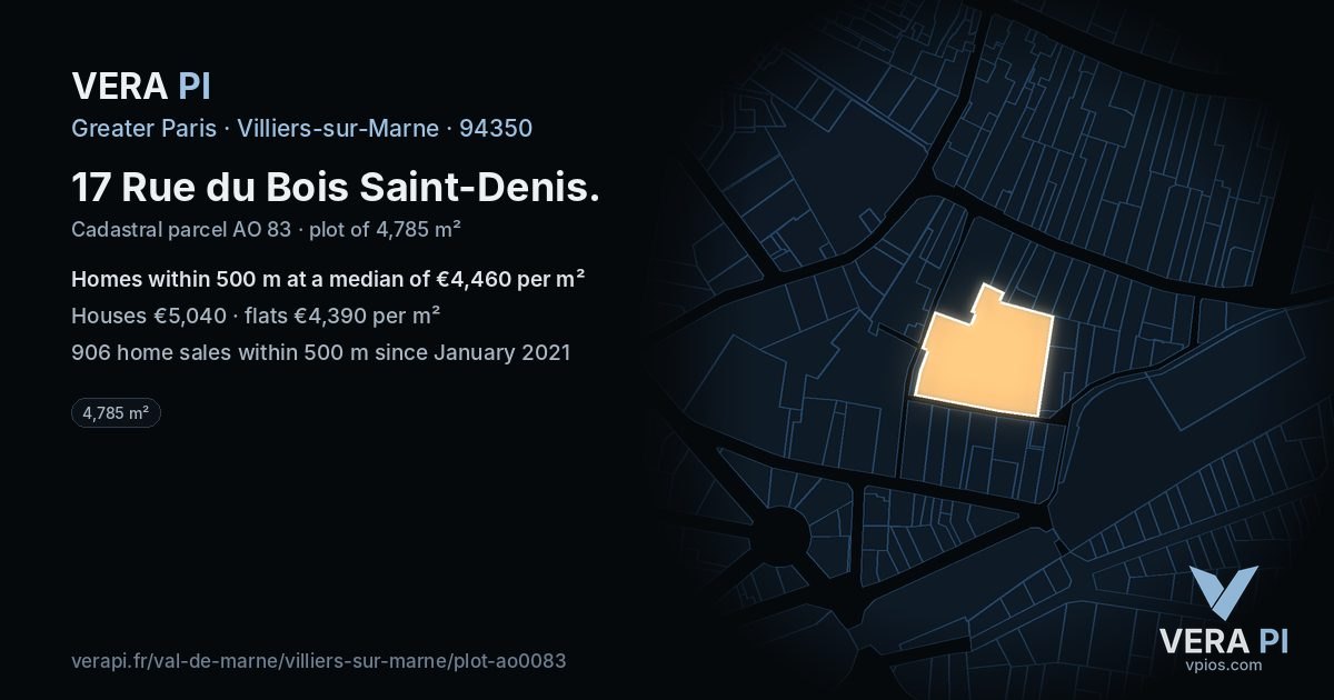 17 Rue du Bois Saint-Denis, Villiers-sur-Marne at night – the plot lit, the parcels around coloured by the prices near them