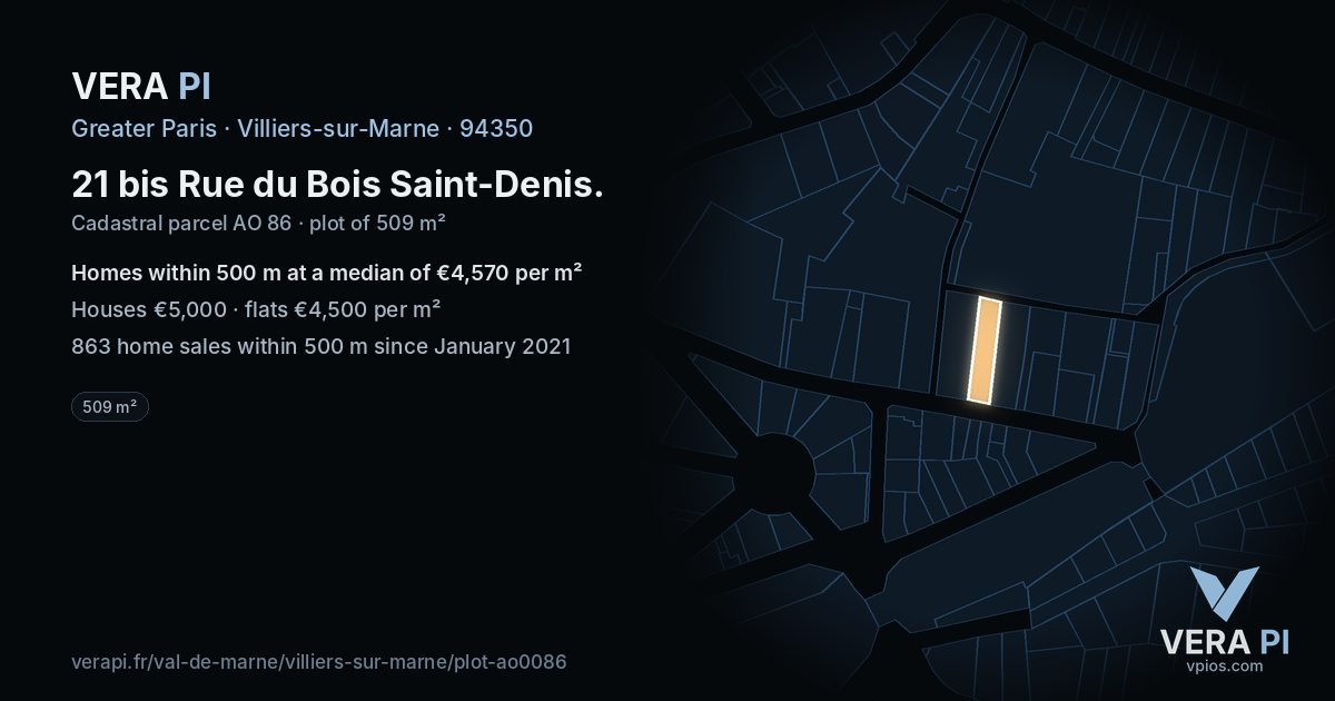 21 bis Rue du Bois Saint-Denis, Villiers-sur-Marne at night – the plot lit, the parcels around coloured by the prices near them