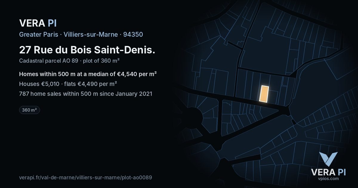 27 Rue du Bois Saint-Denis, Villiers-sur-Marne at night – the plot lit, the parcels around coloured by the prices near them