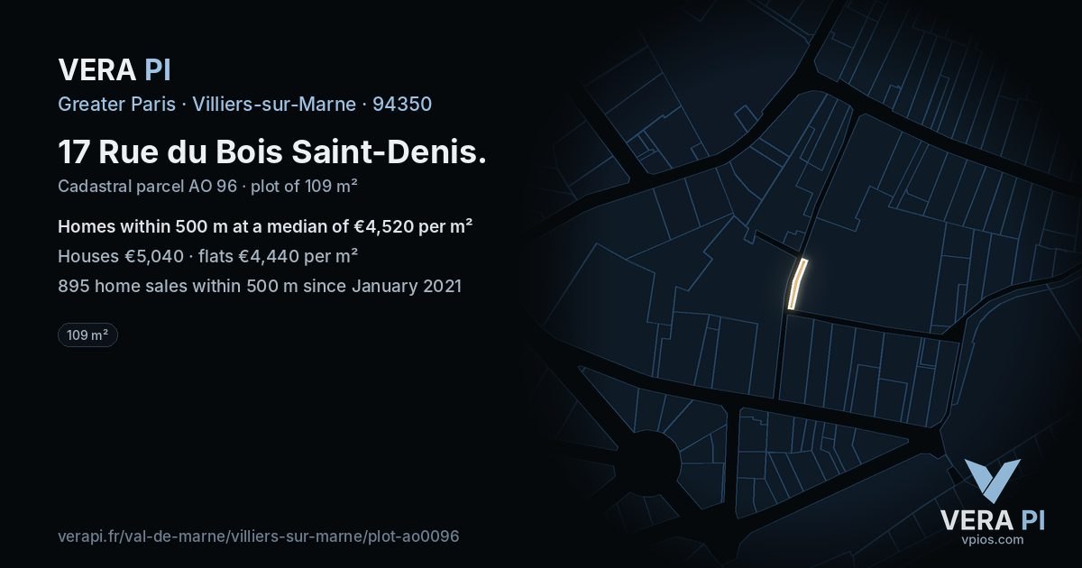 17 Rue du Bois Saint-Denis, Villiers-sur-Marne at night – the plot lit, the parcels around coloured by the prices near them