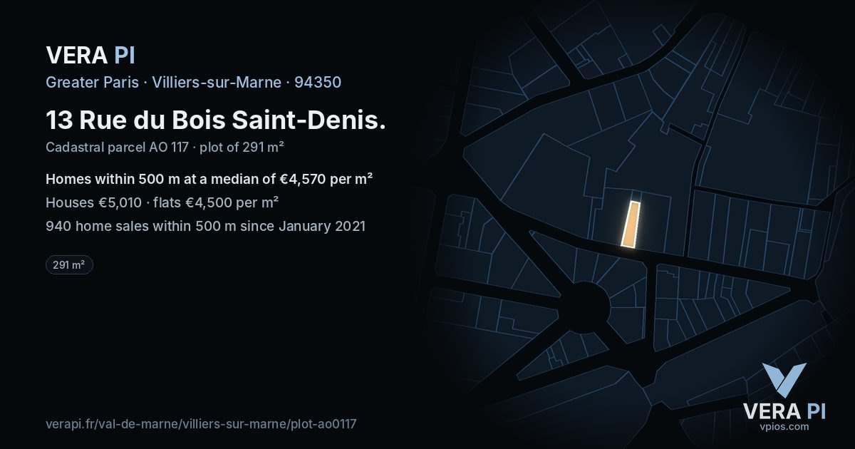 13 Rue du Bois Saint-Denis, Villiers-sur-Marne at night – the plot lit, the parcels around coloured by the prices near them