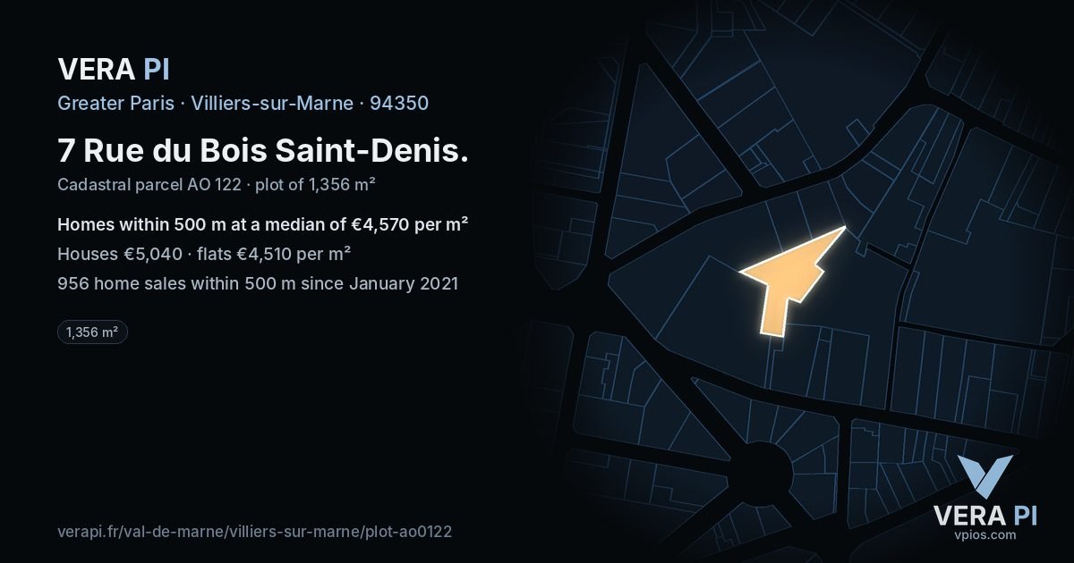 7 Rue du Bois Saint-Denis, Villiers-sur-Marne at night – the plot lit, the parcels around coloured by the prices near them