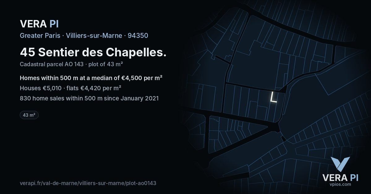 45 Sentier des Chapelles, Villiers-sur-Marne at night – the plot lit, the parcels around coloured by the prices near them