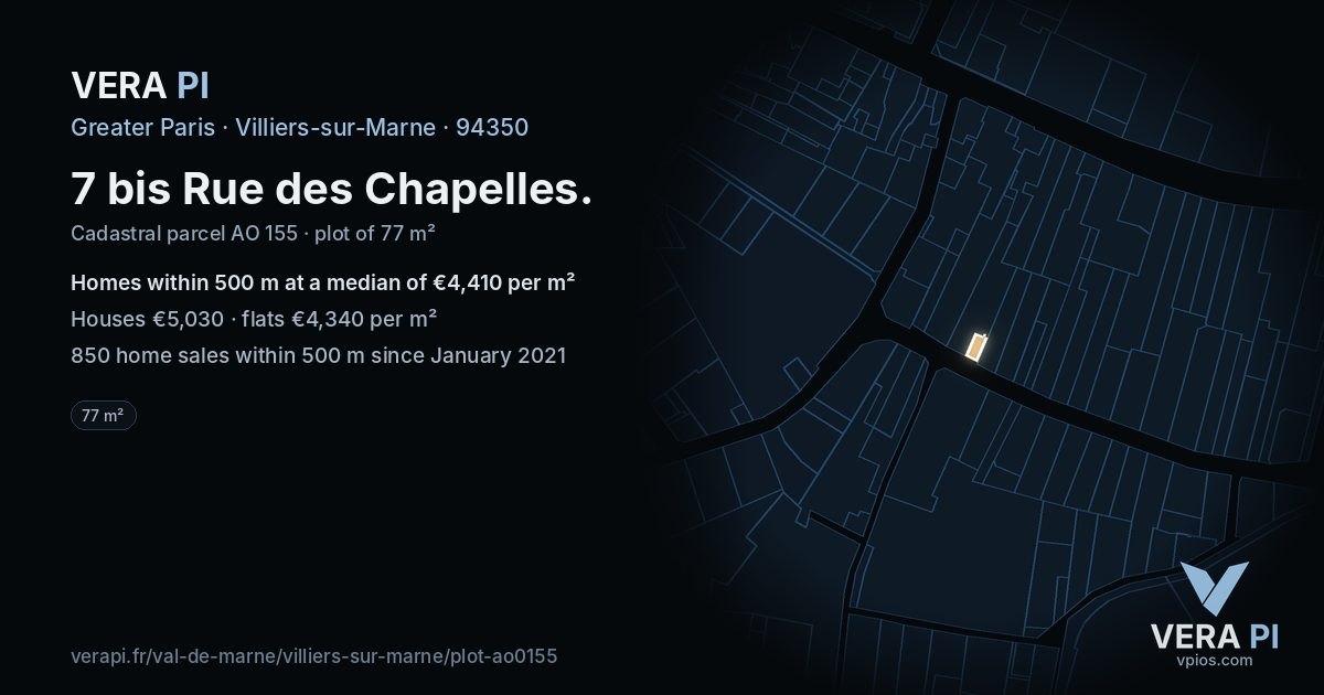 7 bis Rue des Chapelles, Villiers-sur-Marne at night – the plot lit, the parcels around coloured by the prices near them