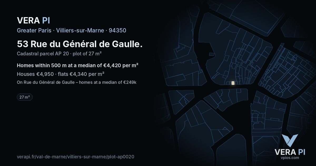 53 Rue du Général de Gaulle, Villiers-sur-Marne at night – the plot lit, the parcels around coloured by the prices near them