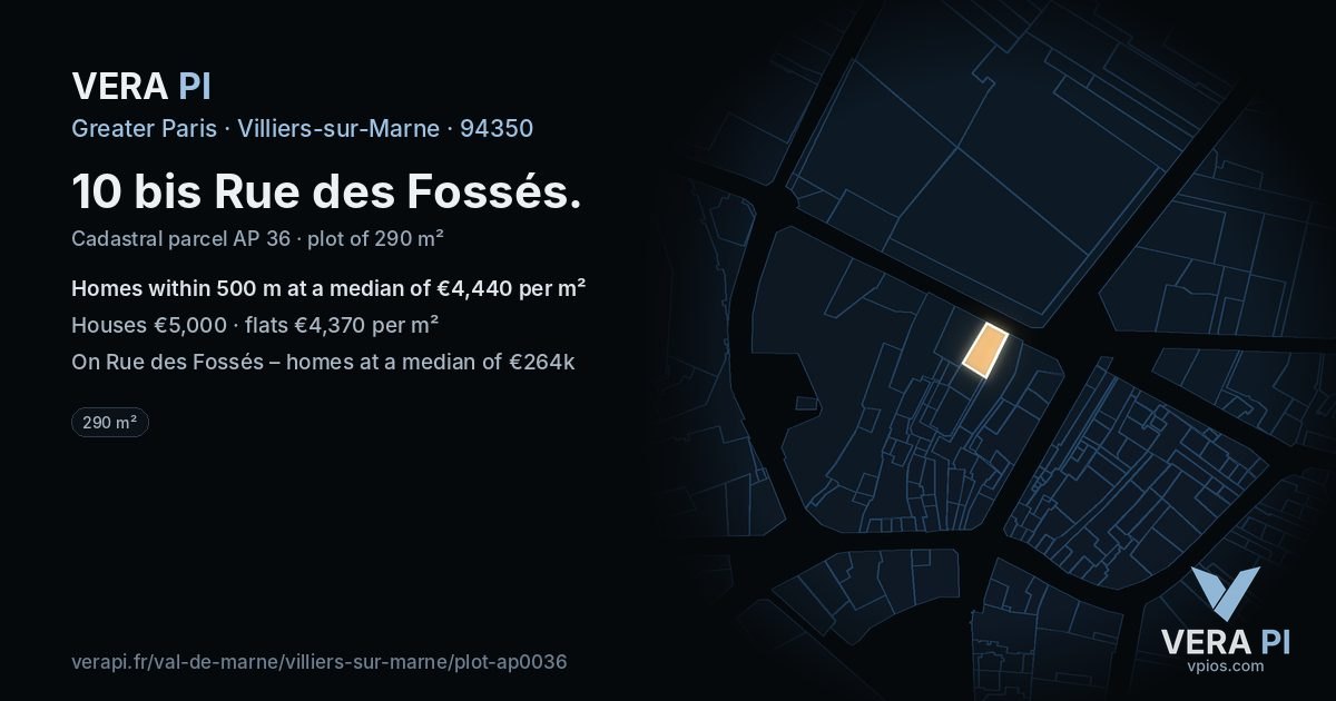 10 bis Rue des Fossés, Villiers-sur-Marne at night – the plot lit, the parcels around coloured by the prices near them