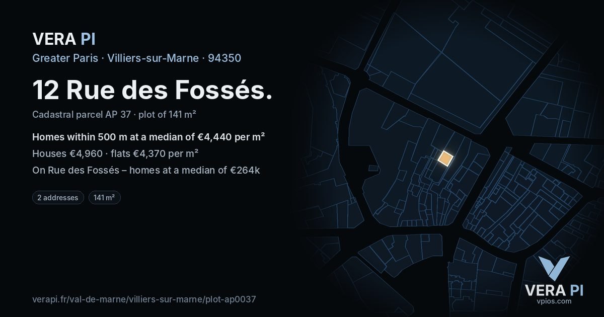 12 Rue des Fossés, Villiers-sur-Marne at night – the plot lit, the parcels around coloured by the prices near them