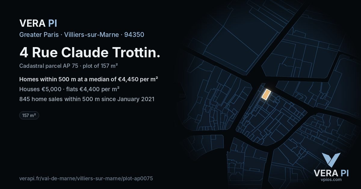 4 Rue Claude Trottin, Villiers-sur-Marne at night – the plot lit, the parcels around coloured by the prices near them