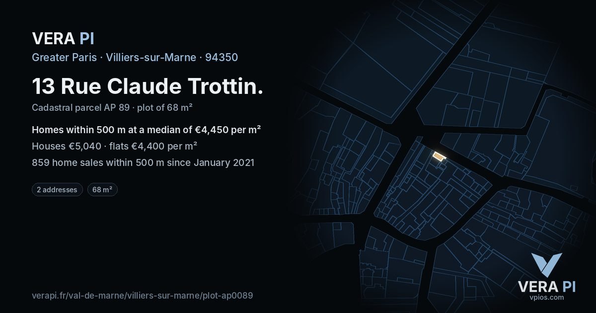 13 Rue Claude Trottin, Villiers-sur-Marne at night – the plot lit, the parcels around coloured by the prices near them
