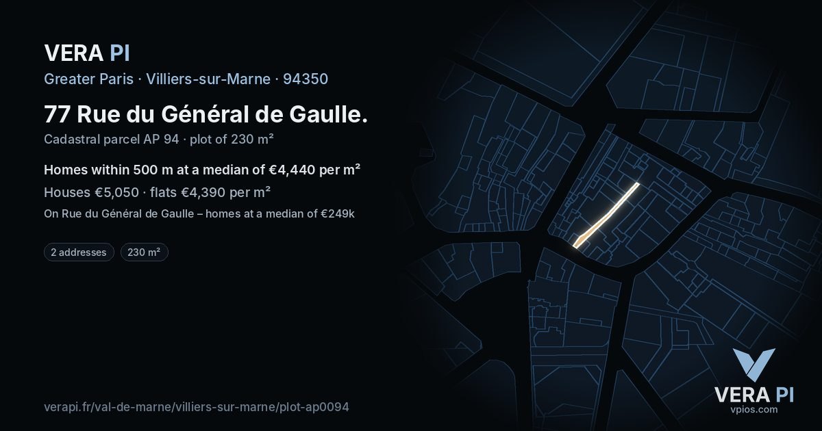 77 Rue du Général de Gaulle, Villiers-sur-Marne at night – the plot lit, the parcels around coloured by the prices near them