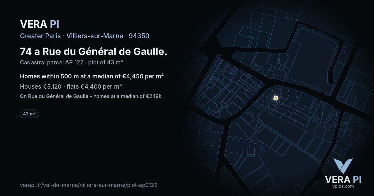 74 a Rue du Général de Gaulle, Villiers-sur-Marne at night – the plot lit, the parcels around coloured by the prices near them