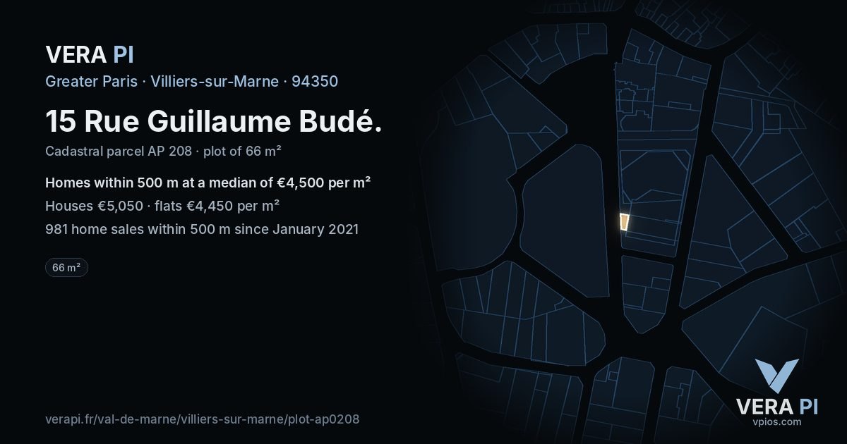 15 Rue Guillaume Budé, Villiers-sur-Marne at night – the plot lit, the parcels around coloured by the prices near them