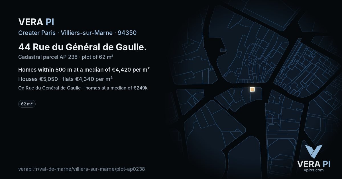 44 Rue du Général de Gaulle, Villiers-sur-Marne at night – the plot lit, the parcels around coloured by the prices near them