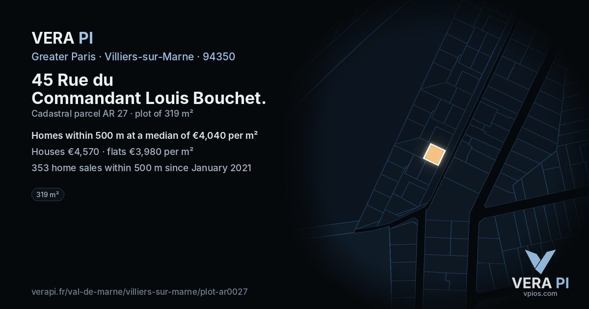 45 Rue du Commandant Louis Bouchet, Villiers-sur-Marne at night – the plot lit, the parcels around coloured by the prices near them